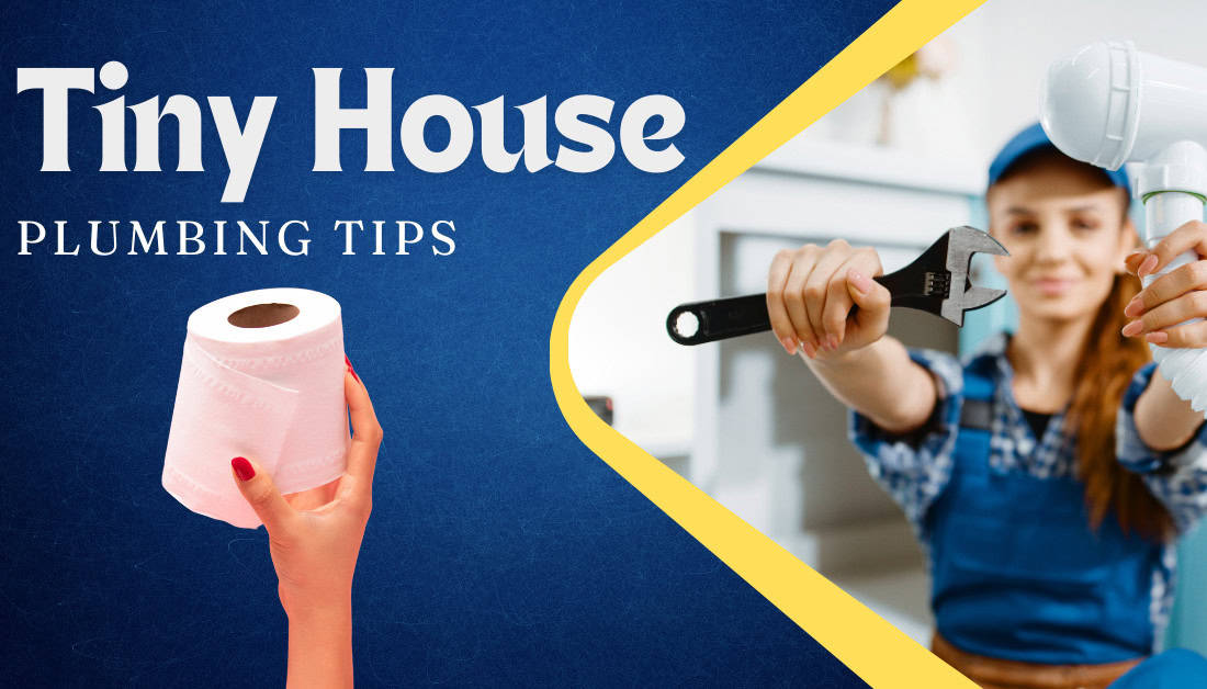 11 Easy Tiny House Plumbing Maintenance Tips That Anyone Can Do