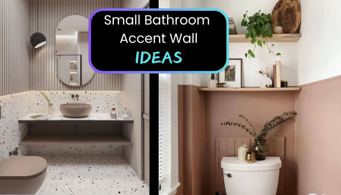 Small Bathroom Accent Wall Ideas To Transform Your Space