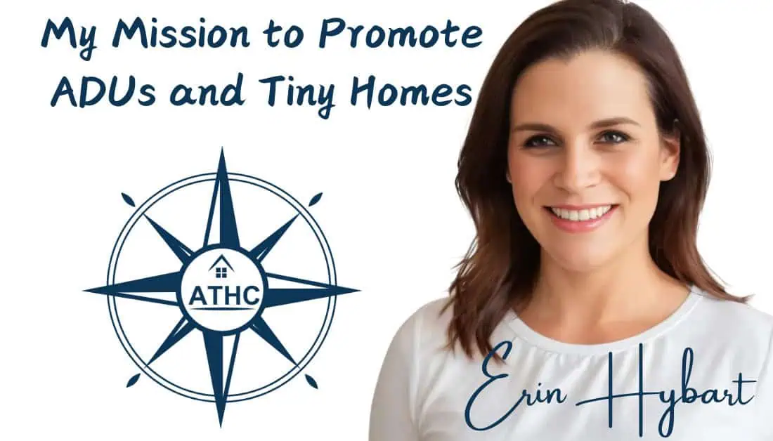 My mission to promote adus and tiny homes