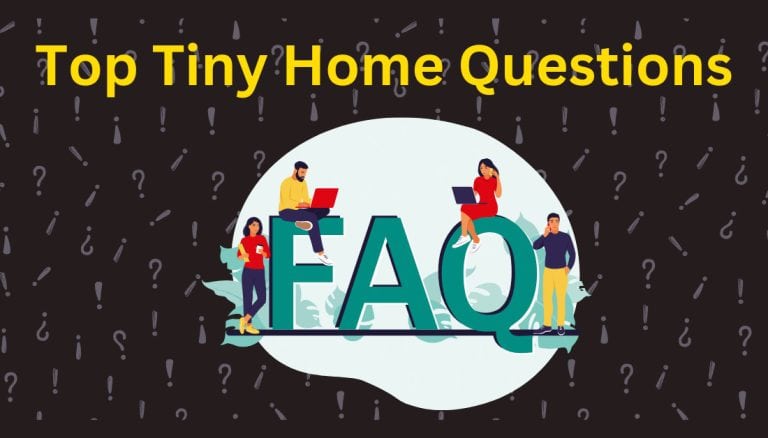 Top tiny home questions