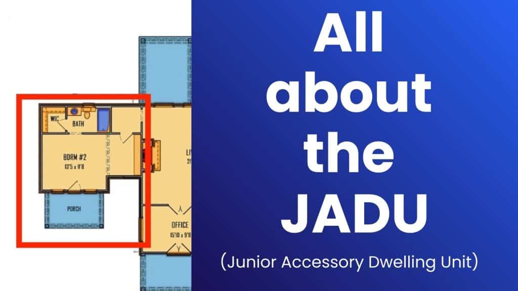 WHAT IS A JUNIOR ACCESSORY DWELLING UNIT? RULES, USES, & LIMITATIONS 19 Junior Accessory Dwelling Unit